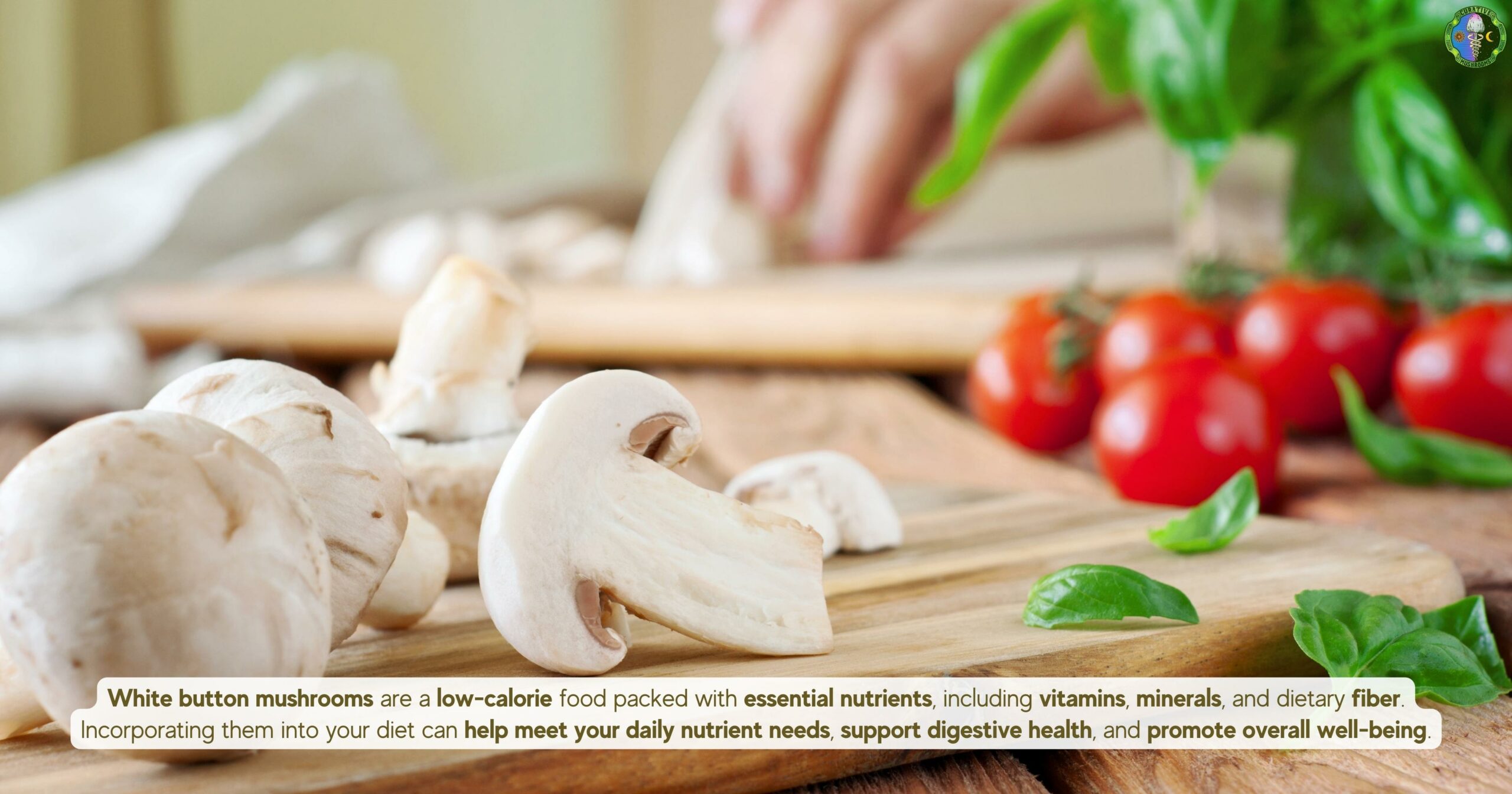 White Button Mushrooms Nutritional Profile - low-calorie, essential nutrients, vitamins, minerals, fiber - help meet daily nutrient needs, support digestive health, promote overall well-being